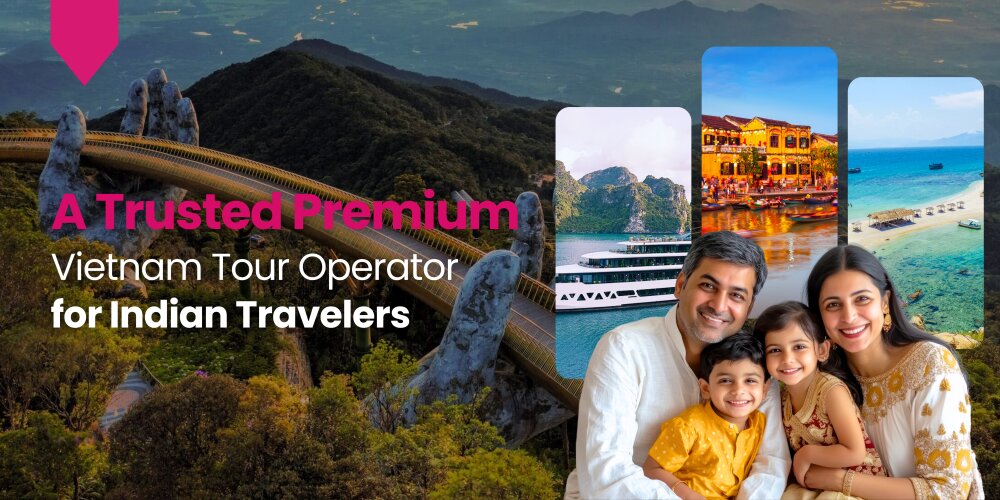 Vietnamtour.in - A Trusted Premium Vietnam Tour Operator for Indian Travelers
